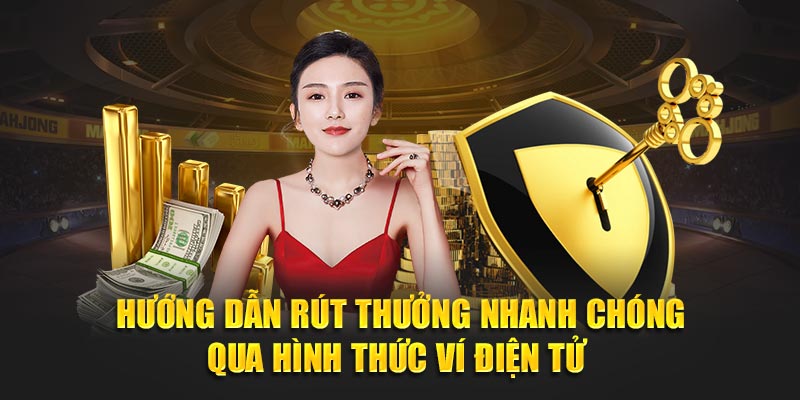 Hướng dẫn rút thưởng nhanh chóng qua hình thức ví điện tử 